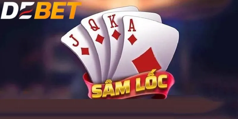 Chú ý các giá trị trong game bài Sâm Lốc